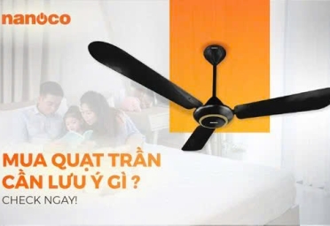 CÁCH CHỌN QUẠT TRẦN CHO NGÔI NHÀ CỦA BẠN 